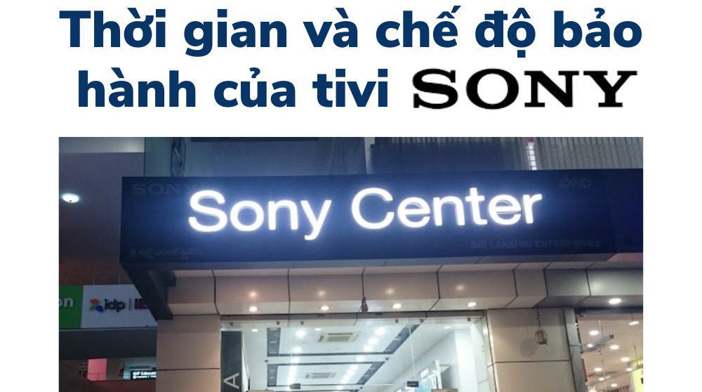 thoi gian bao hanh tivi sony